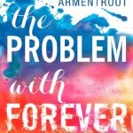 The Problem with Forever By Jennifer L. Armentrout