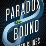 Paradox Bound  By Peter Clines