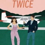 Forget Me Twice By Carina Taylor