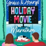 Grace & Henry's Holiday Movie Marathon  By Matthew Norman