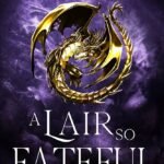 A Lair So Fateful By Zoey Ellis