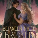 Between These Broken Hearts By Lexi Ryan