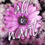 All I Want  By J. Daniels