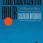 The Eleventh Hour By Salman Rushdie