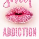 Sweet Addiction By  J. Daniels