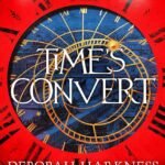 Time's Convert By Deborah Harkness