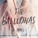 The Ballerinas  By Rachel Kapelke-Dale