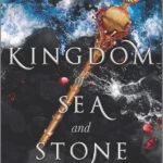 Kingdom of Sea and Stone By Mara Rutherford
