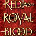 Red as Royal Blood By Elizabeth Hart