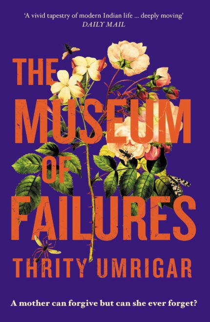 The Museum of Failures  By Thrity Umrigar