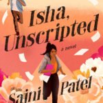 Isha, Unscripted  By Sajni Patel