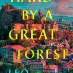 Hard by a Great Forest By Leo Vardiashvili