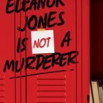 Eleanor Jones is Not a Murderer  By Amy Doak