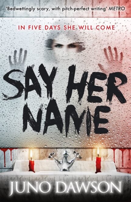 Say Her Name  By Juno Dawson