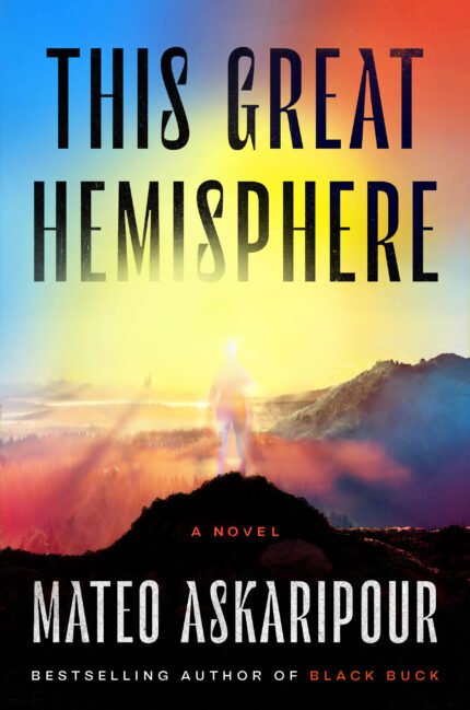 This Great Hemisphere  By Mateo Askaripour