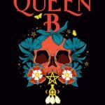 Queen B By Juno Dawson