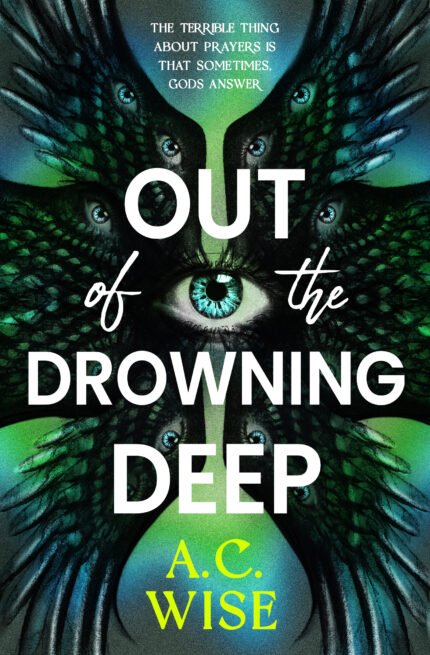 Out of the Drowning Deep By A.C. Wise
