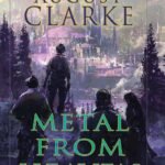 Metal from Heaven By August Clarke