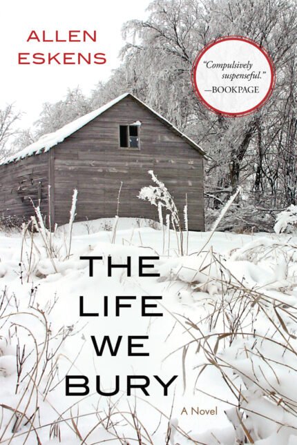 The Life We Bury By Allen Eskens