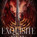 Exquisite Ruin  By AdriAnne May