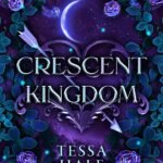 Crescent Kingdom By Tessa Hale