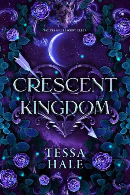 Crescent Kingdom By Tessa Hale