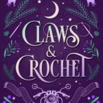 Claws & Crochet  By Lauren Connolly