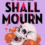 All Shall Mourn By Ellie Marney