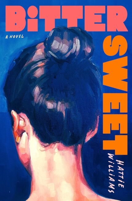 Bitter Sweet By Hattie Williams