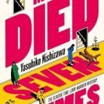 The Man Who Died Seven Times  By Yasuhiko Nishizawa