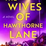 The Wives of Hawthorne Lane By Stephanie DeCarolis