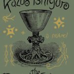 The Buried Giant By Kazuo Ishiguro