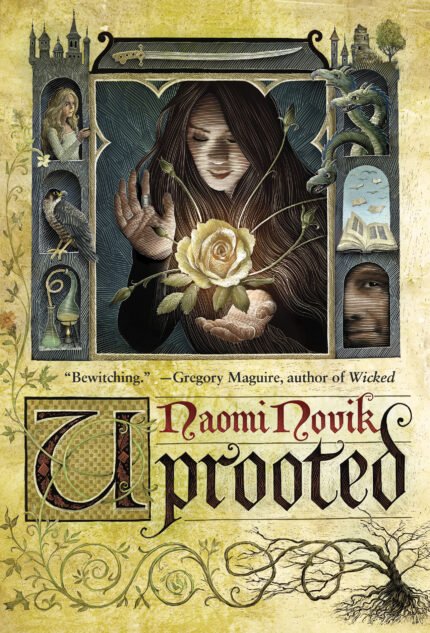 Uprooted  By Naomi Novik