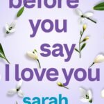 Before You Say I Love You By Sarah Gate