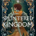 Splintered Kingdom  By Gretchen Powell Fox