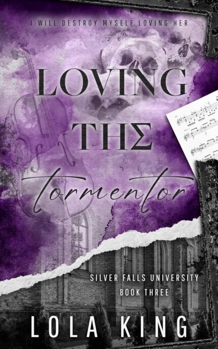 Loving the Tormentor  By Lola King