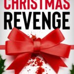 Christmas Revenge By  A.J. Campbell