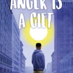 Anger Is a Gift  By Mark Oshiro