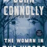 The Woman in the Woods By John Connolly