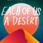 Each of Us a Desert  By Mark Oshiro