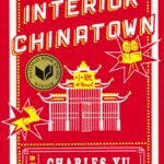 Interior Chinatown  By Charles Yu