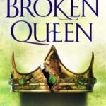 A Broken Queen  By Sarah Kozloff