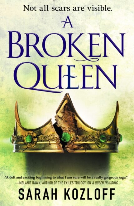 A Broken Queen  By Sarah Kozloff