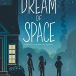 We Dream of Space  By Erin Entrada Kelly