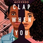Clap When You Land By Elizabeth Acevedo