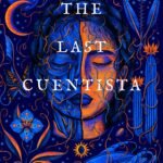 The Last Cuentista By Donna Barba Higuera