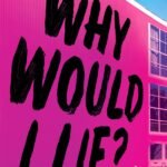 Why Would I Lie? By Adi Rule