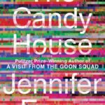 The Candy House  By Jennifer Egan