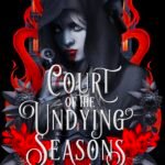 Court of the Undying Seasons By A.M. Strickland