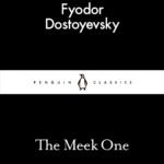 The Meek One By Fyodor Dostoevsky